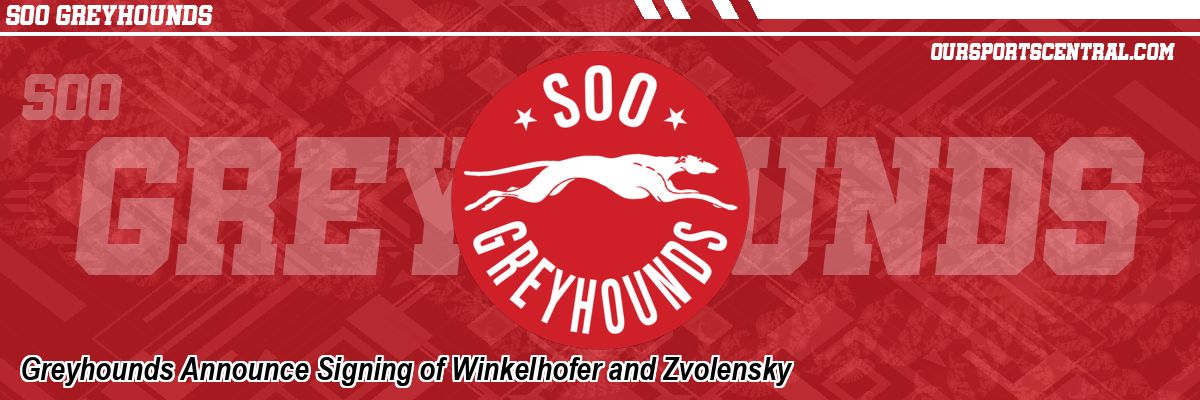 Greyhounds Announce Signing of Winkelhofer and Zvolensky
