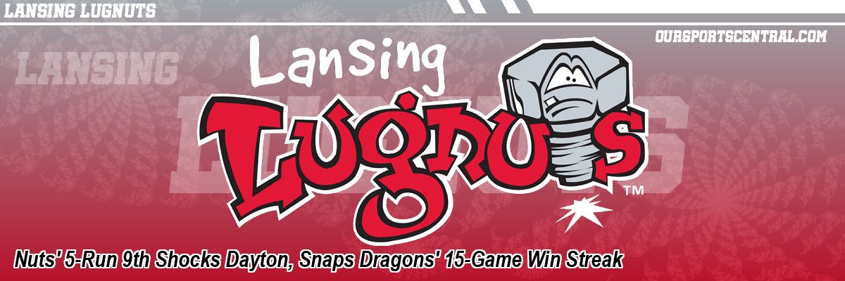 Nuts' 5-Run 9th Shocks Dayton, Snaps Dragons' 15-Game Win Streak