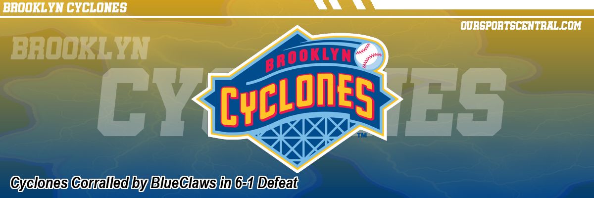 Cyclones Corralled by BlueClaws in 6-1 Defeat