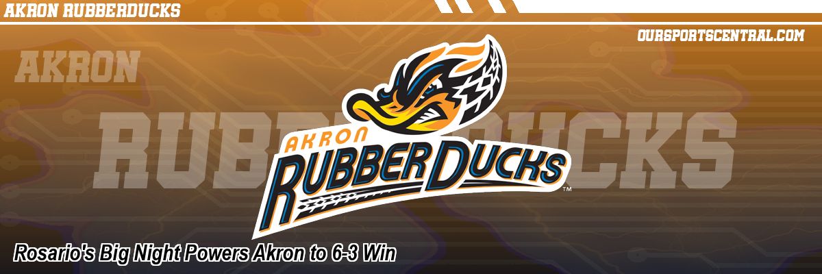 Rosario's Big Night Powers Akron to 6-3 Win