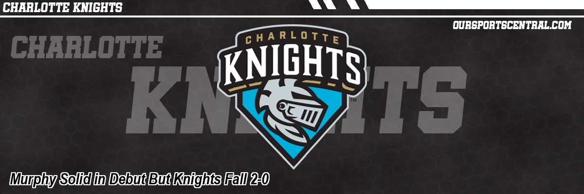 Murphy Solid in Debut But Knights Fall 2-0
