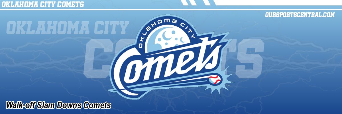 Walk-off Slam Downs Comets