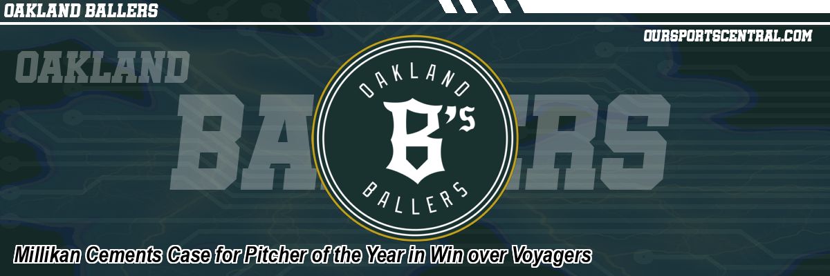 Millikan Cements Case for Pitcher of the Year in Win over Voyagers