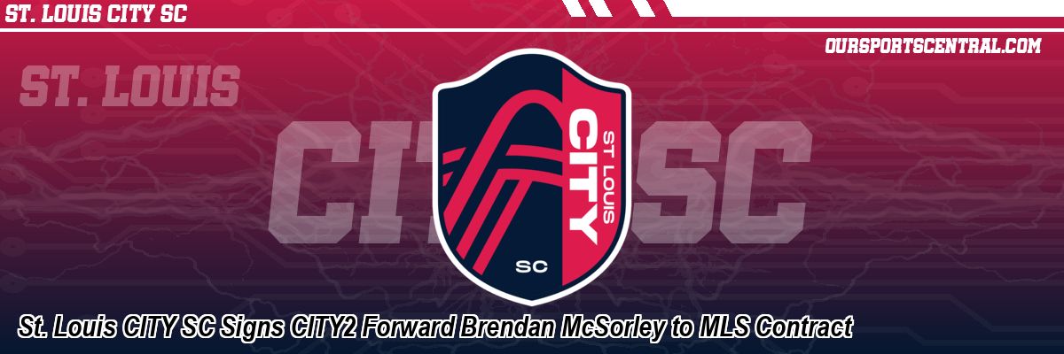 St. Louis CITY SC Signs CITY2 Forward Brendan McSorley to MLS Contract