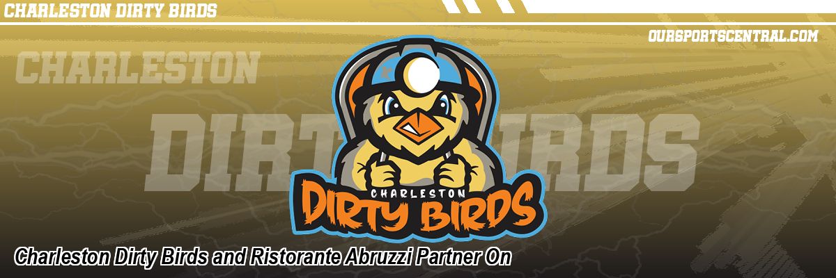 Charleston Dirty Birds and Ristorante Abruzzi Partner On