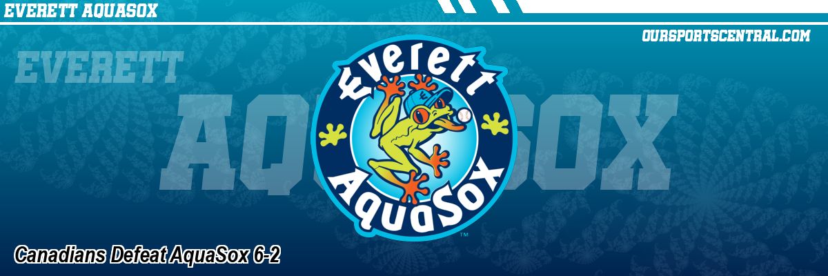 Canadians Defeat AquaSox 6-2