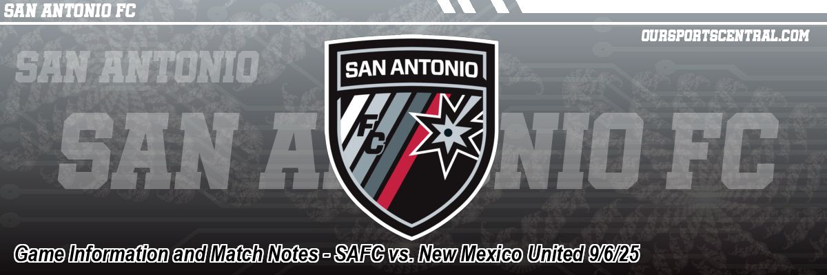 Game Information and Match Notes - SAFC vs. New Mexico United 9/6/25