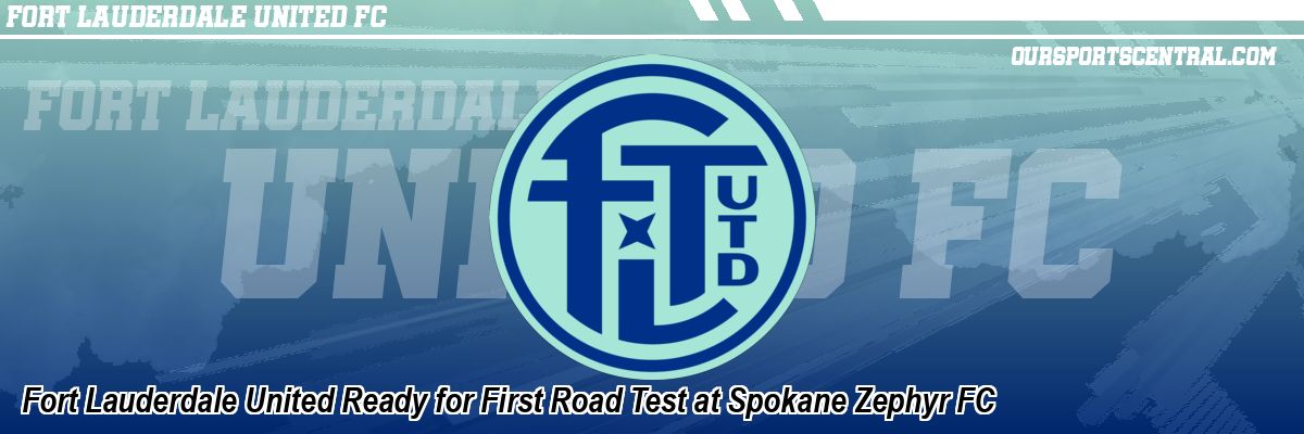 Fort Lauderdale United Ready for First Road Test at Spokane Zephyr FC