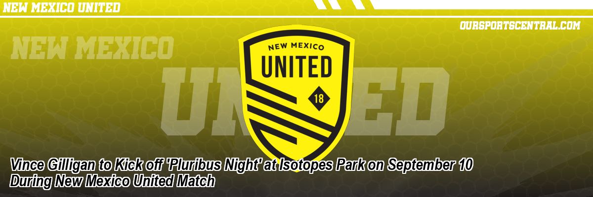 Vince Gilligan to Kick off 'Pluribus Night' at Isotopes Park on September 10 During New Mexico United Match
