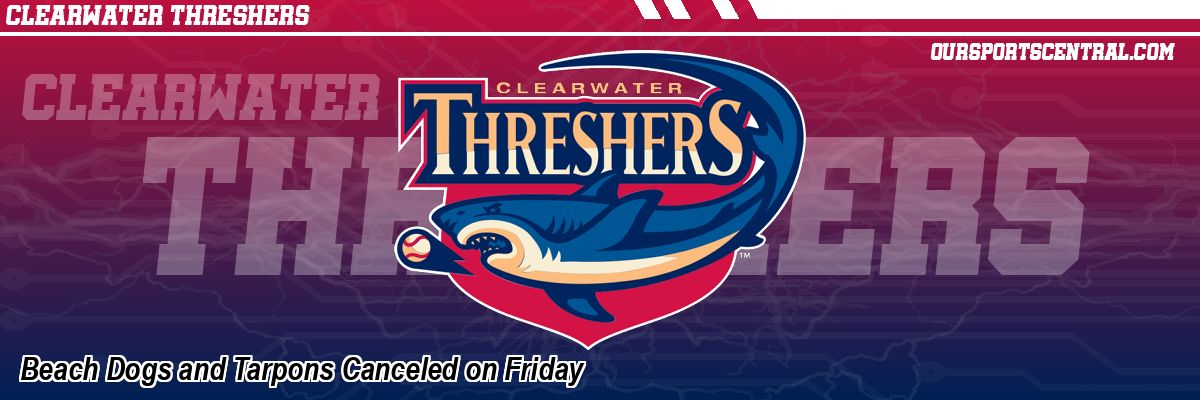 Beach Dogs and Tarpons Canceled on Friday