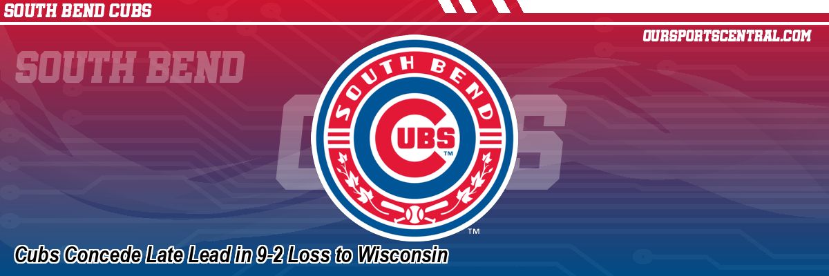 Cubs Concede Late Lead in 9-2 Loss to Wisconsin