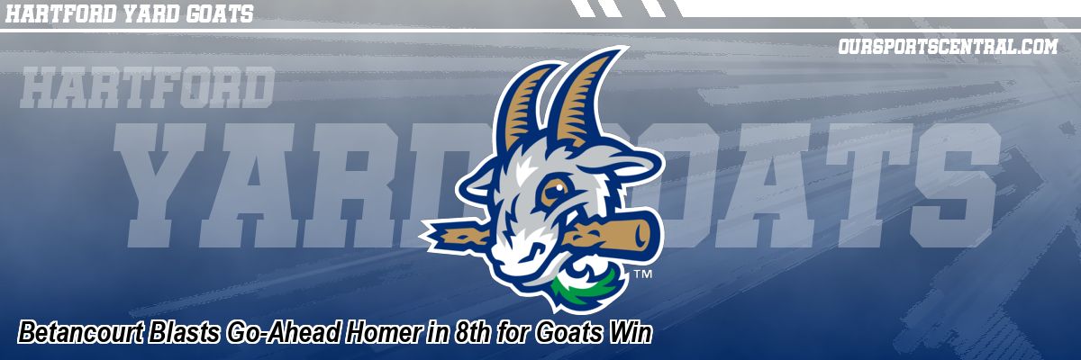 Betancourt Blasts Go-Ahead Homer in 8th for Goats Win