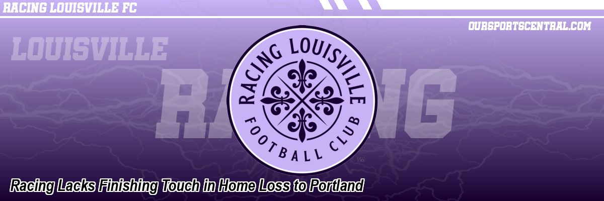 Racing Lacks Finishing Touch in Home Loss to Portland