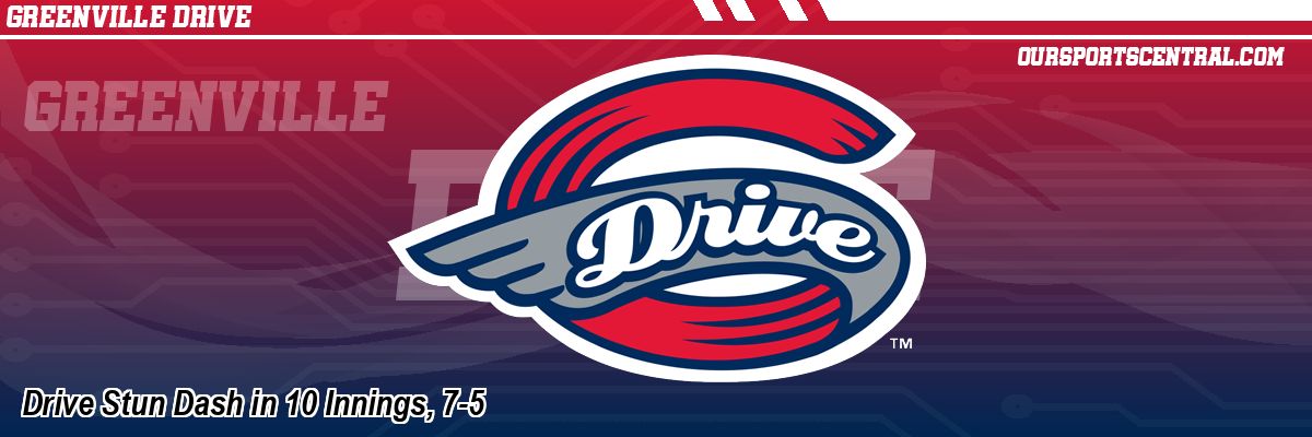 Drive Stun Dash in 10 Innings, 7-5