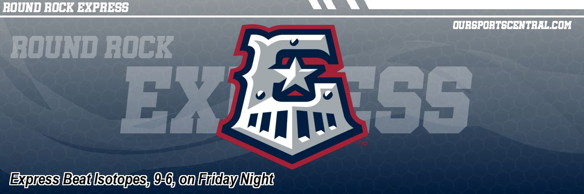 Express Beat Isotopes, 9-6, on Friday Night