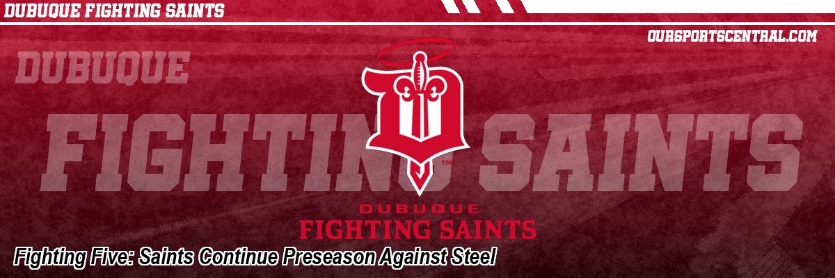 Fighting Five: Saints Continue Preseason Against Steel