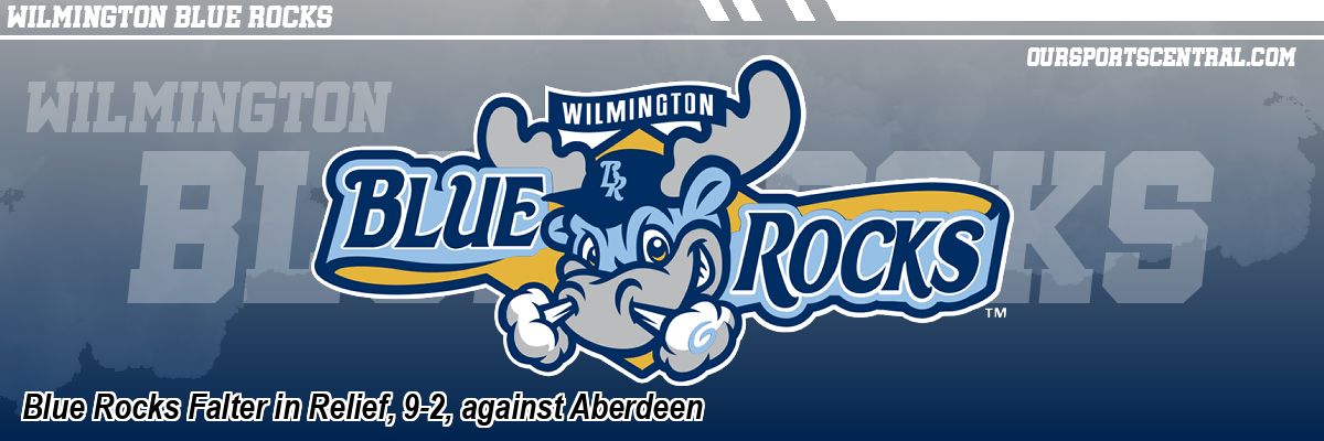 Blue Rocks Falter in Relief, 9-2, against Aberdeen