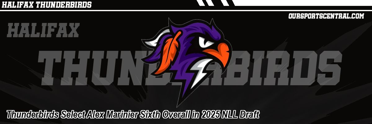 Thunderbirds Select Alex Marinier Sixth Overall in 2025 NLL Draft