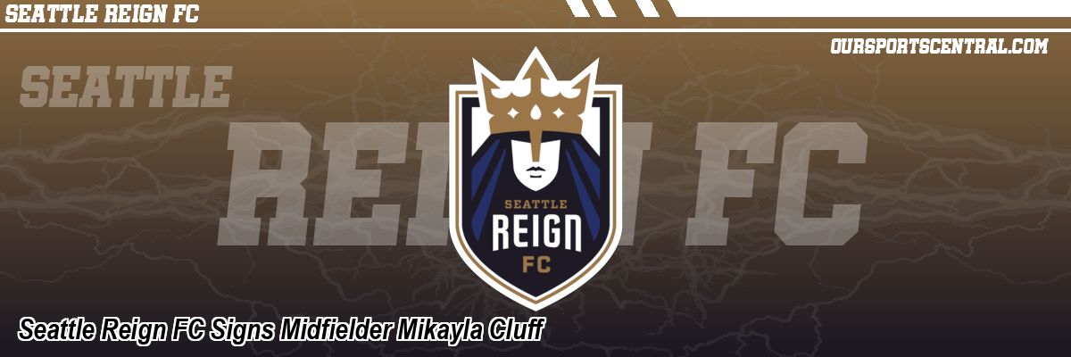 Seattle Reign FC Signs Midfielder Mikayla Cluff
