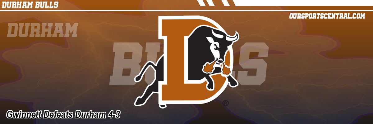 Gwinnett Defeats Durham 4-3