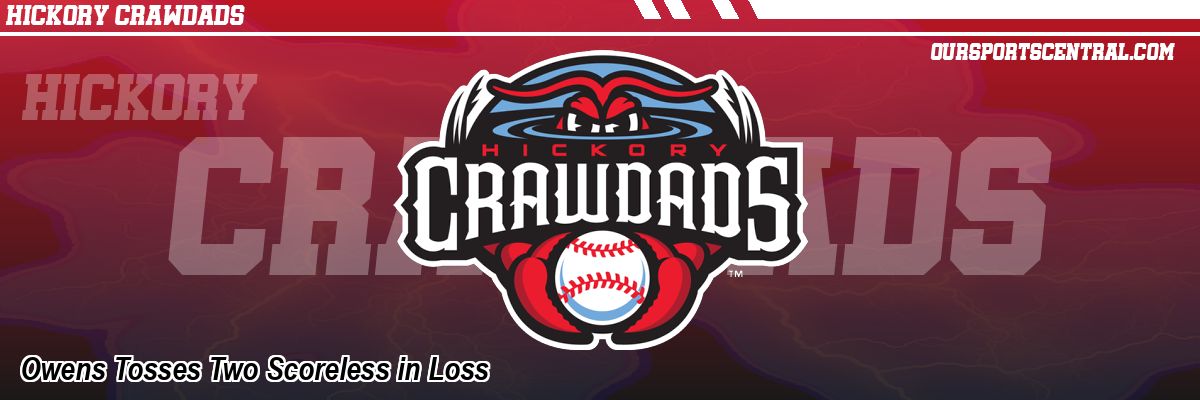 Owens Tosses Two Scoreless in Loss