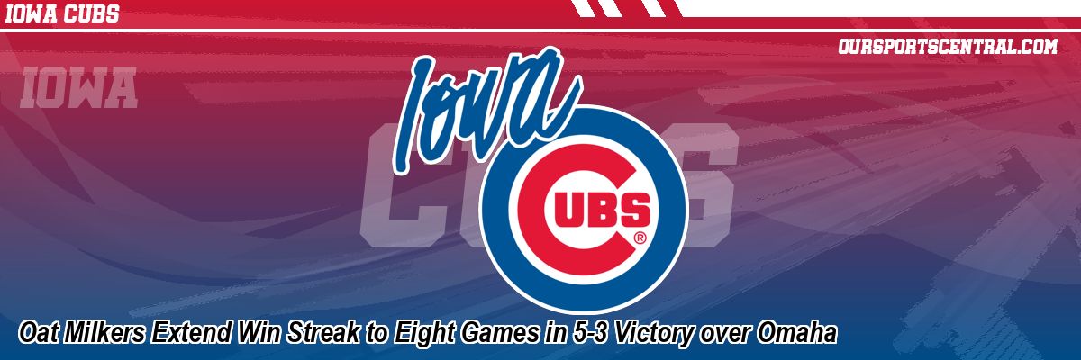 Oat Milkers Extend Win Streak to Eight Games in 5-3 Victory over Omaha