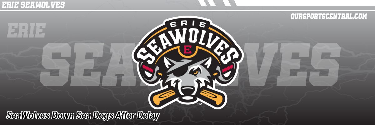 SeaWolves Down Sea Dogs After Delay