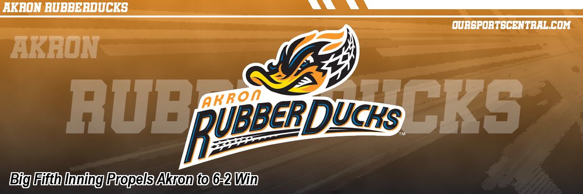 Big Fifth Inning Propels Akron to 6-2 Win