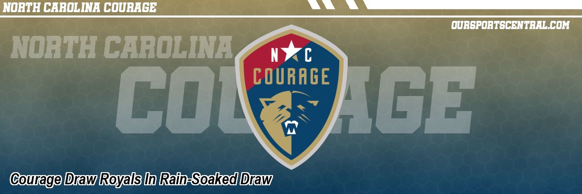Courage Draw Royals In Rain-Soaked Draw