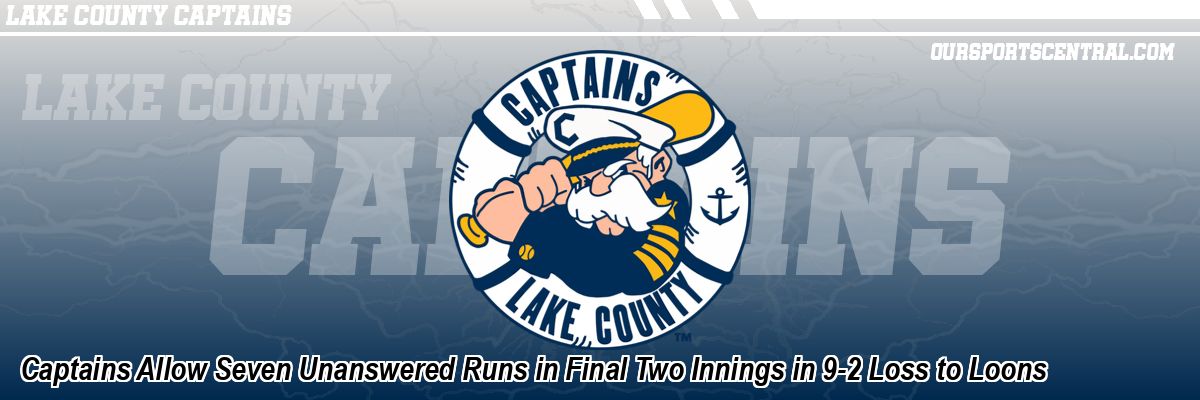 Captains Allow Seven Unanswered Runs in Final Two Innings in 9-2 Loss to Loons