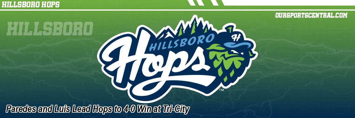 Paredes and Luis Lead Hops to 4-0 Win at Tri-City