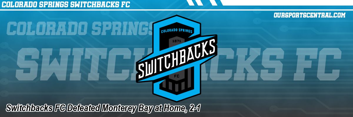 Switchbacks FC Defeated Monterey Bay at Home, 2-1