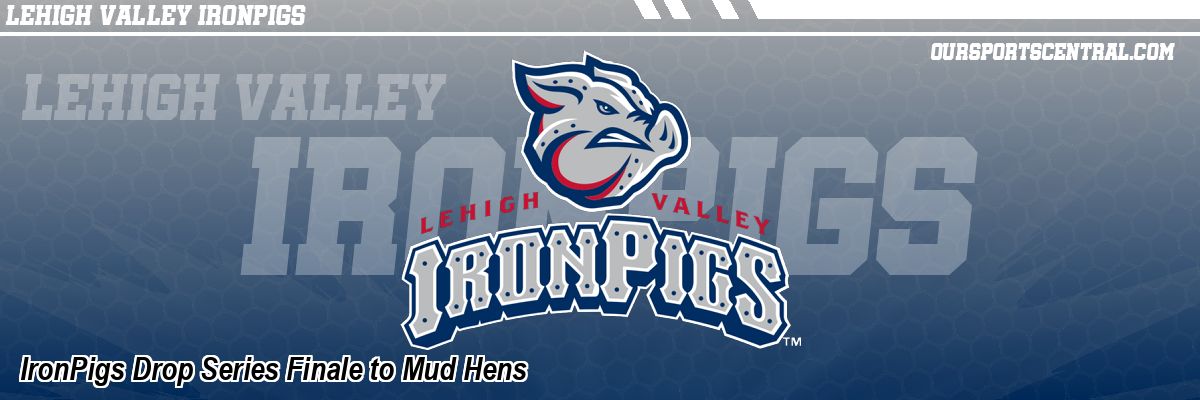 IronPigs Drop Series Finale to Mud Hens