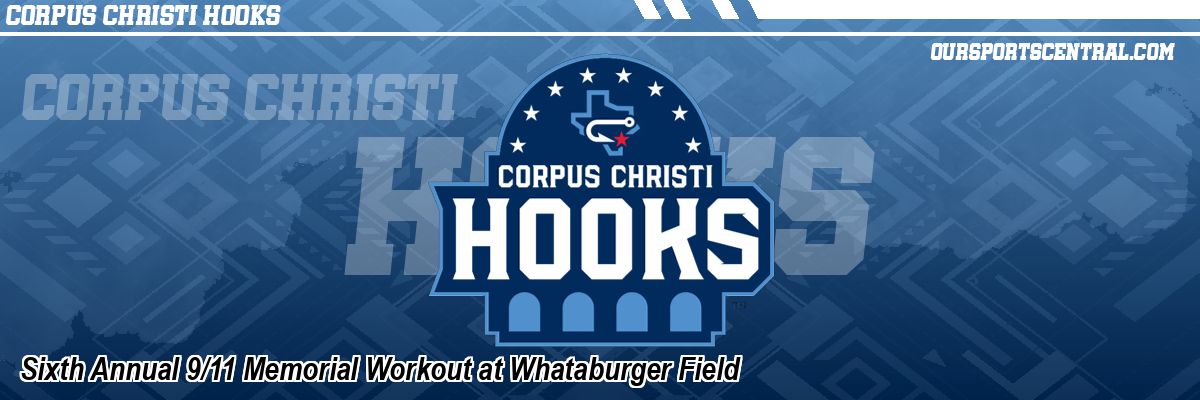 Sixth Annual 9/11 Memorial Workout at Whataburger Field