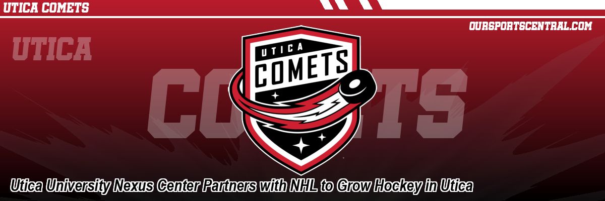 Utica University Nexus Center Partners with NHL to Grow Hockey in Utica