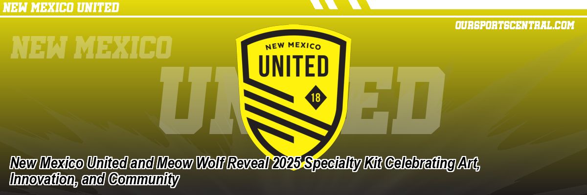 New Mexico United and Meow Wolf Reveal 2025 Specialty Kit Celebrating Art, Innovation, and Community