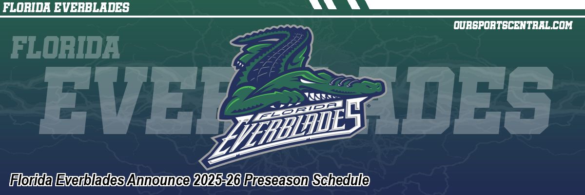 Florida Everblades Announce 2025-26 Preseason Schedule