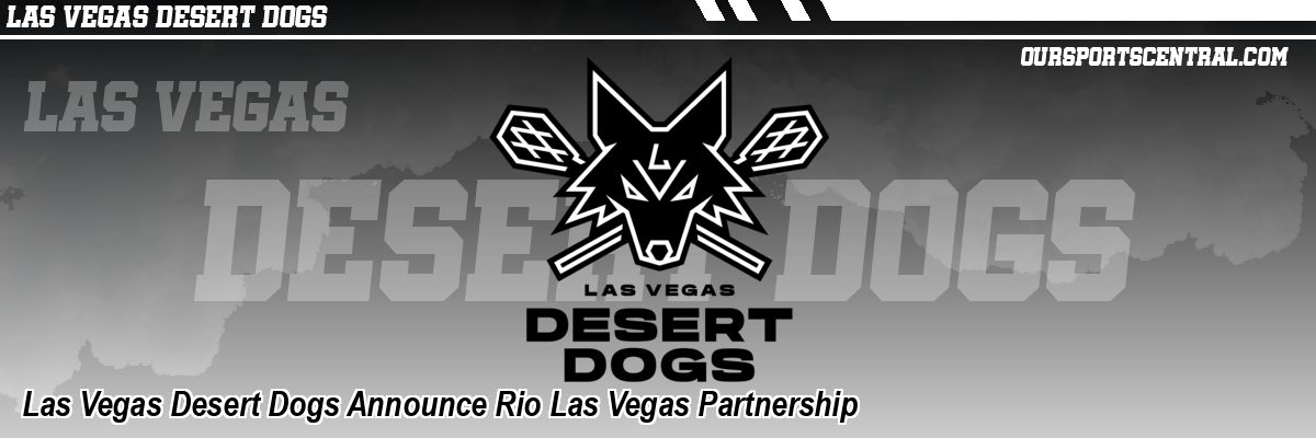 Las Vegas Desert Dogs Announce Rio Las Vegas Partnership