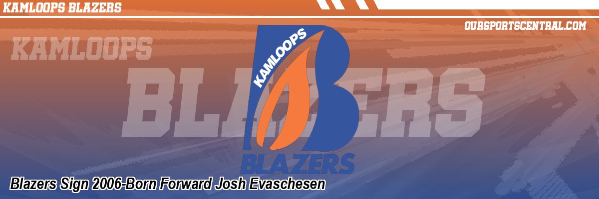 Blazers Sign 2006-Born Forward Josh Evaschesen