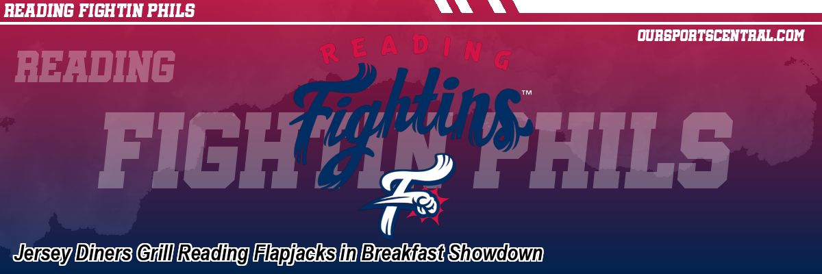 Jersey Diners Grill Reading Flapjacks in Breakfast Showdown