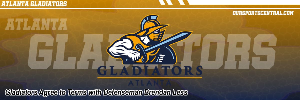 Gladiators Agree to Terms with Defenseman Brendan Less