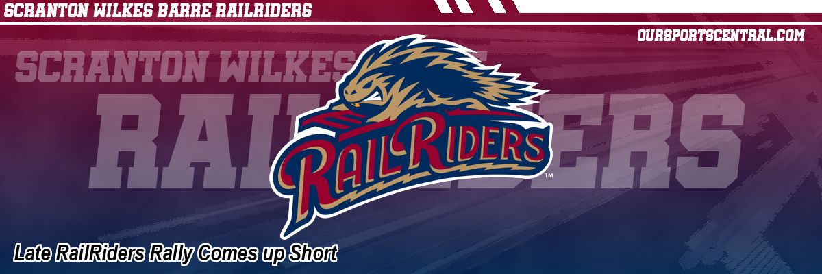 Late RailRiders Rally Comes up Short