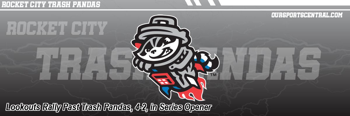 Lookouts Rally Past Trash Pandas, 4-2, in Series Opener