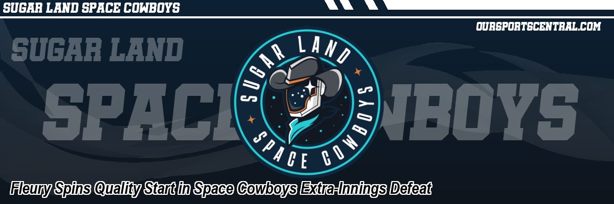 Fleury Spins Quality Start in Space Cowboys Extra-Innings Defeat