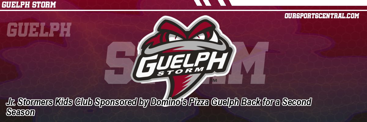 Jr. Stormers Kids Club Sponsored by Domino's Pizza Guelph Back for a Second Season