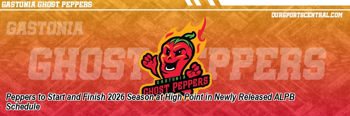 Peppers to Start and Finish 2026 Season at High Point in Newly Released ALPB Schedule
