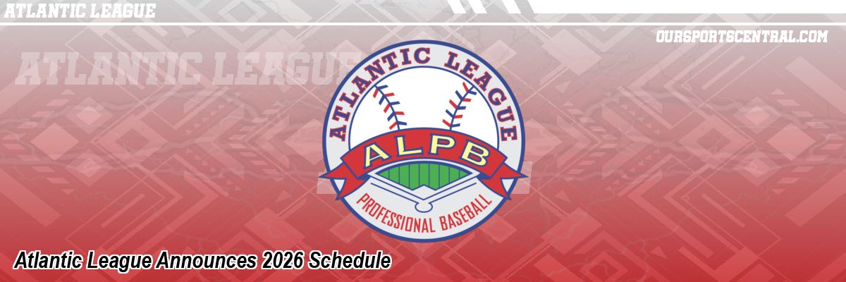 Atlantic League Announces 2026 Schedule