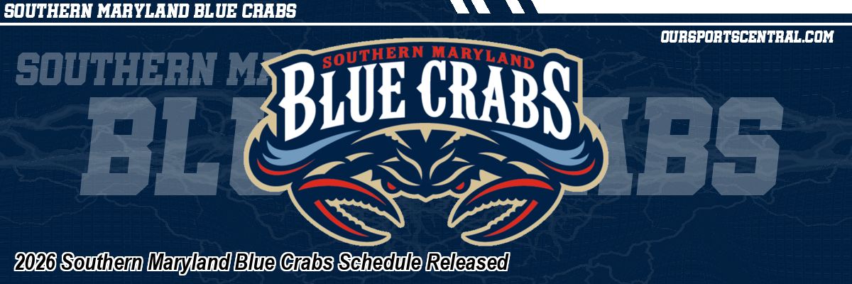 2026 Southern Maryland Blue Crabs Schedule Released