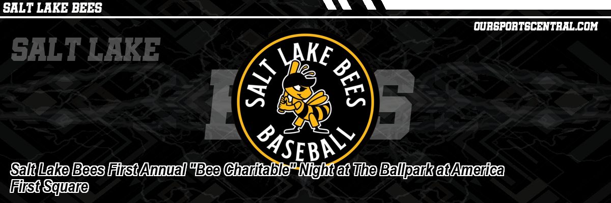 Salt Lake Bees First Annual 