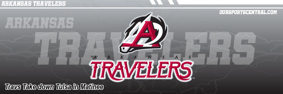 Travs Take down Tulsa in Matinee